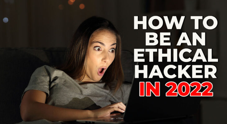 So You Want to Be a Hacker: 2022 Edition
